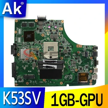K53SV Placa de baza 1GB-GPU + USB 3.0 Pentru Asus K53S A53S K53SV K53SJ P53SJ X53S laptop Placa de baza K53SJ cu Placa de baza de test 100% ok