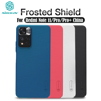 Pentru Xiaomi Redmi Nota 11 / Pro 5G China Caz NILLKIN Frosted Shield PC Greu Caz Capacul din Spate Pentru Redmi Nota 11 Pro+ Plus 5G CN