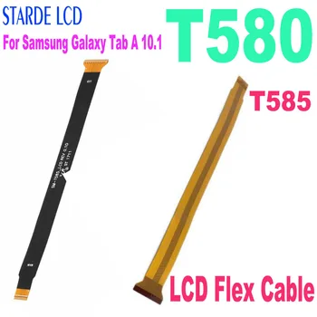 T580 placa de bază Placa de bază LCD Flex Cablu Panglică Pentru Samsung Galaxy Tab 10.1 T580 T585 SM-T580 SM-T585 Inlocuire LCD